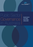 Public Sector Governance in Australia (Australia and New Zealand School of Government 1921862890 Book Cover