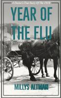 Year of the Flu: A World War I Medical Thriller 197582654X Book Cover