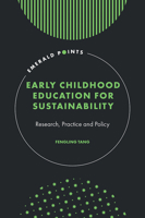 Early Childhood Education for Sustainability: Research, Practice and Policy (Emerald Points) 1835491839 Book Cover