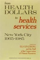 From Health Dollars to Health Services 0847674401 Book Cover