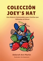Colleccion Joey: Una historia conmovedora para las familias que enfrentan el cáncer (Children's Book) B0FYZYGV99 Book Cover