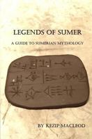 Legends of Sumer 152330720X Book Cover