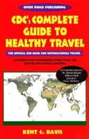 Open Road's CDCc's Complete Guide To Healthy Travel 1883323584 Book Cover