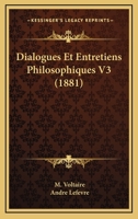 Dialogues Et Entretiens Philosophiques V3 (1881) 1160075301 Book Cover