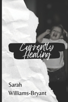 Currently Healing B0CP6YWVKP Book Cover