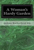 A Woman's Hardy Garden 1533655677 Book Cover