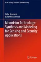 Memristor Device Synthesis and Modeling for Sensing and Security Applications 3319656988 Book Cover