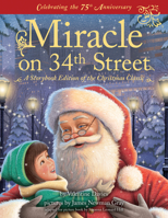 Miracle on 34th Street: Storybook Edition of the Heartwarming Christmas Classic for Children 1728263298 Book Cover