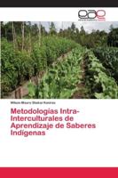 Metodologías Intra-Interculturales de Aprendizaje de Saberes Indígenas 6202257288 Book Cover