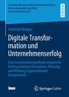 Digitale Transformation und Unternehmenserfolg: Eine branchenübergreifende empirische Untersuchung zu Konzeption, Messung und Wirkung organisationaler ... (IMU), Universität Mannheim) 3658335122 Book Cover