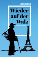 Wieder auf der Walz: Die Tour de France B08Q6Y94K7 Book Cover