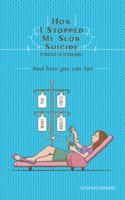 How I Stopped My Slow Suicide: And How You Can Too 150434880X Book Cover