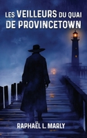 Veilleurs du Quai de Provincetown 1967813612 Book Cover