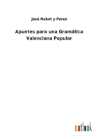 Apuntes para una Gramática Valenciana Popular 3752494980 Book Cover