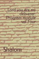 Lord you are my deliverer: Program module vol Four B0C7DMYHLC Book Cover