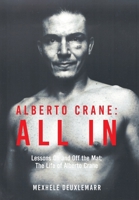 Alberto Crane: All In: Lessons On and Off the Mat: The Life of Alberto Crane B0FQJ5KBSR Book Cover