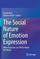 The Social Nature of Emotion Expression: What Emotions Can Tell Us about the World 3030329704 Book Cover