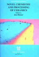 Novel Chemistry and Processing of Ceramics 186125136X Book Cover