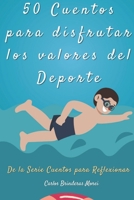 50 CUENTOS… para abrazar los VALORES DEL DEPORTE (CUENTOS PARA REFLEXIONAR) (Spanish Edition) B0CTKBTCC7 Book Cover