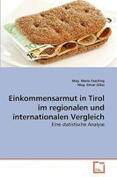 Einkommensarmut in Tirol im regionalen und internationalen Vergleich: Eine statistische Analyse 3639275012 Book Cover