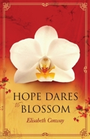 Hope Dares to Blossom 1639885439 Book Cover