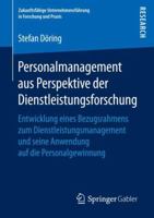 Personalmanagement Aus Perspektive Der Dienstleistungsforschung: Entwicklung Eines Bezugsrahmens Zum Dienstleistungsmanagement Und Seine Anwendung Auf Die Personalgewinnung 3658216166 Book Cover