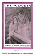 The Voyage In: Fictions of Female Development 0874512506 Book Cover
