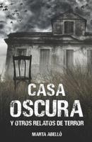 Casa oscura y otros relatos de terror 1540774627 Book Cover