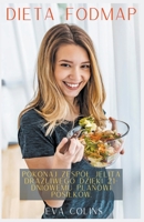 Dieta Fodmap Pokonaj Zespól Jelita Drażliwego Dzięki 21-Dniowemu Planowi Posilków. B0BSK5WNJR Book Cover