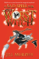 A Bad Spell for the Worst Witch 0140314466 Book Cover