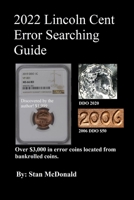 2022 Lincoln Cent Error Searching Guide B09DMW5CLZ Book Cover