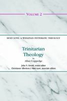 Trinitarian Theology (Holy Love: A Wesleyan Systematic Theology) 0915143704 Book Cover