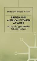 British and American Women at Work: Do Equal Opportunities Policies Matter? 0333402197 Book Cover