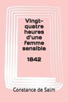 Vingt-quatre heures d'une femme sensible 151154984X Book Cover