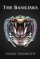 The Basilisks 1738769364 Book Cover