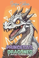 Princesas, dragones y demás tribulaciones (Spanish Edition) B0D9SGD689 Book Cover