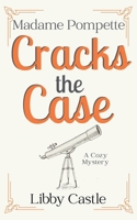 Madame Pompette Cracks the Case (Madame Pompette's Tea Shop) B0GFC5268X Book Cover