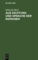Aus Dichtung Und Sprache Der Romanen; Vortrage und Skizzen 1178140369 Book Cover