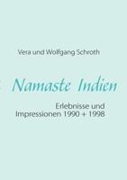 Namaste Indien: Erlebnisse und Impressionen 1900 + 1998 3839182670 Book Cover