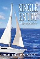 Single Entry-Larceny, Not Love (The Roger Johnson Library) 1949504654 Book Cover