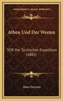 Athen und der Westen vor der sicilischen Expedition. 114424434X Book Cover
