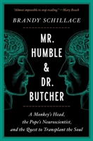 Mr. Humble and Dr. Butcher: A Monkey's Head, the Pope's Neuroscientist, and the Quest to Transplant the Soul 1982113774 Book Cover