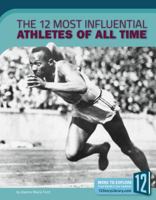 The 12 Most Influential Athletes of All Time 1632354071 Book Cover