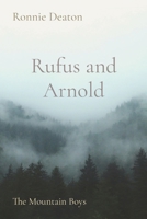 Rufus and Arnold: The Mountain Boys 1087920329 Book Cover