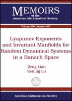 Lyapunov Exponents and Invariant Manifolds for Random Dynamical Systems in a Banach Space 0821846566 Book Cover