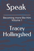 Speak: Becoming More Like Him, Volume 1 B087SFZ5P8 Book Cover