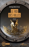 Le roi des villes 2336415348 Book Cover