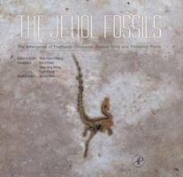 The Jehol Fossils: The Emergence of Feathered Dinosaurs, Beaked Birds and Flowering Plants 0123741734 Book Cover