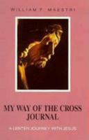 My Way of the Cross Journal: A Lenten Journey With Jesus 0818906634 Book Cover
