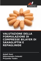 VALUTAZIONE DELLA FORMULAZIONE DI COMPRESSE BILAYER DI SAXAGLIPTIN E REPAGLINIDE (Italian Edition) B0CJXBMJKH Book Cover